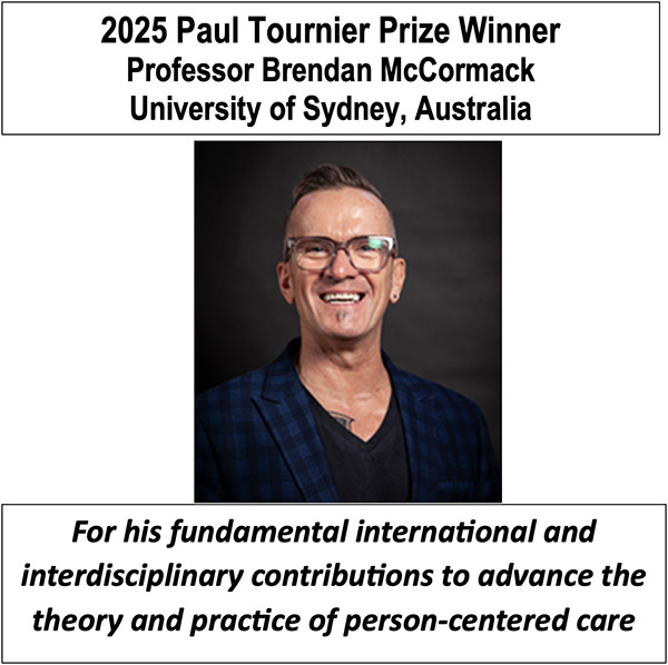 2025 Paul Tournier Prize Winner Professor Brendan McCormack University of Sydney, Australia
